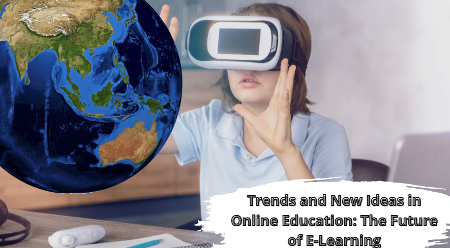 The Future of Learning: Trends And Innovations in Education  