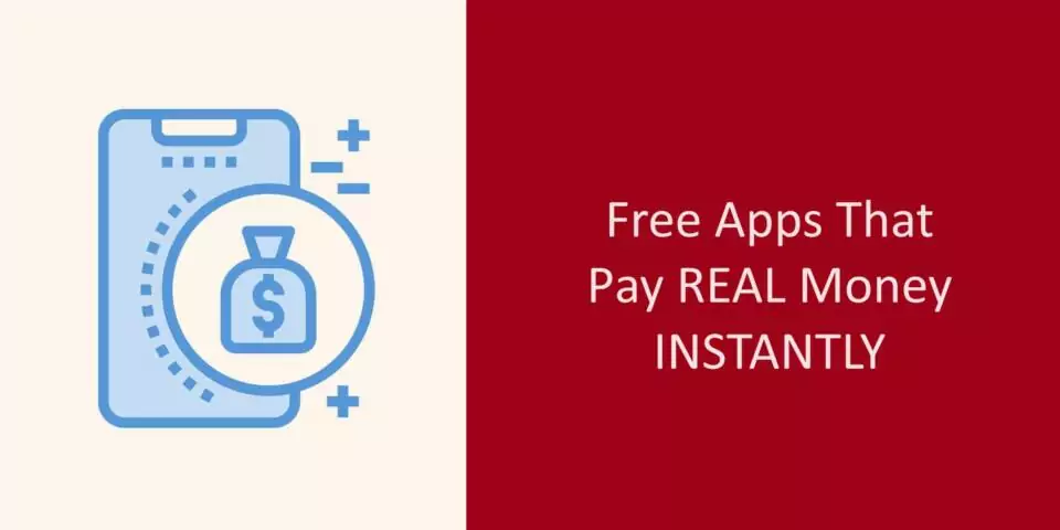 free apps that pay real money instantly