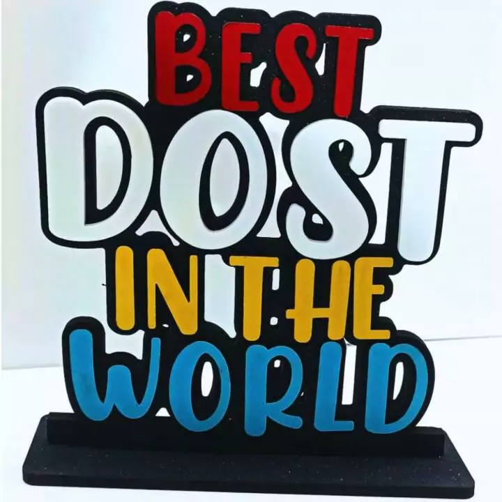 Shaivya Best Dost in The World Wooden Decorative Gift Items