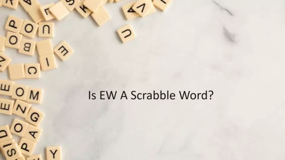 Is EW A Scrabble Word