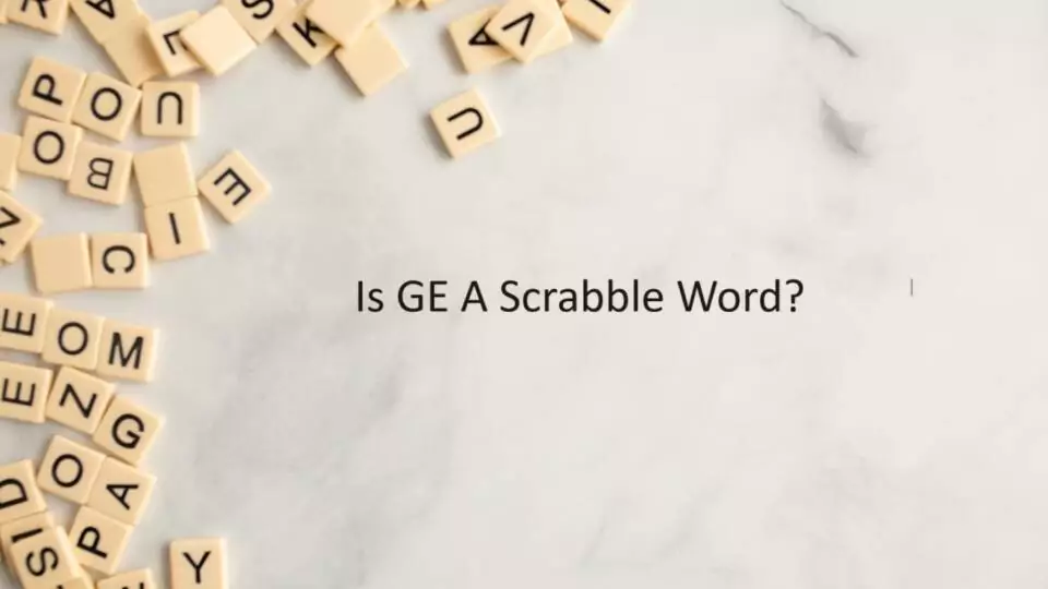 Is GE A Scrabble Word