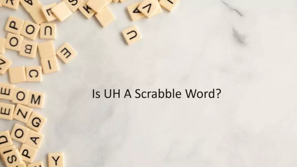 Is UH A Scrabble Word