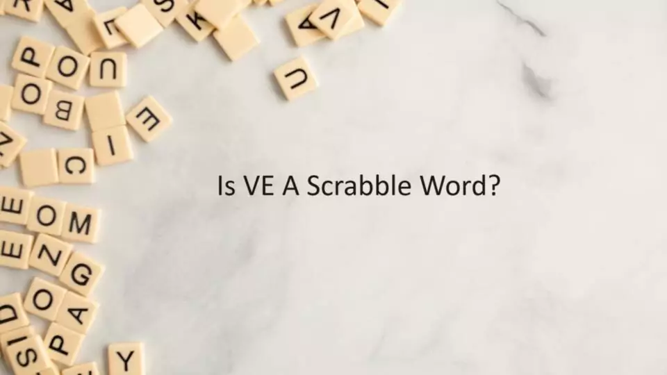 Is VE A Scrabble Word